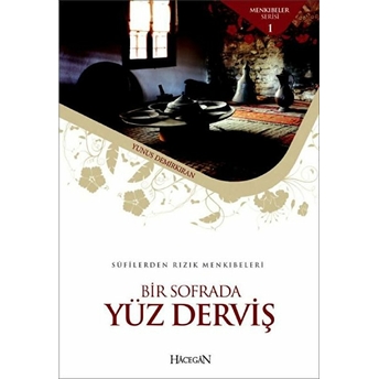 Bir Sofrada Yüz Derviş Yunus Demirkıran