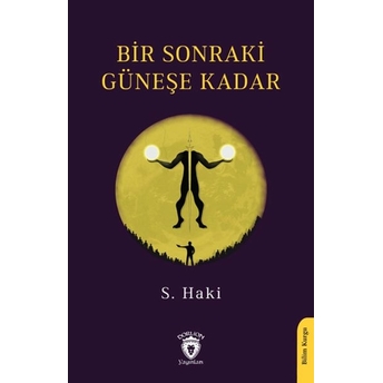 Bir Sonraki Güneşe Kadar S. Haki