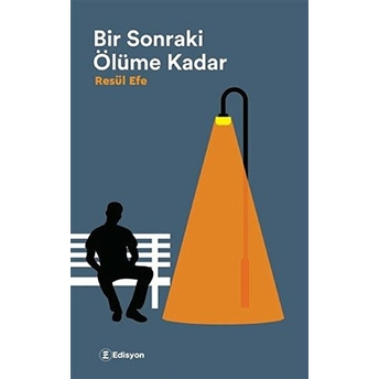 Bir Sonraki Ölüme Kadar Resül Efe