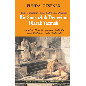 Bir Sonsuzluk Deneyimi Olarak Yazmak