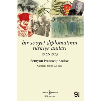 Bir Sovyet Diplomatının Türkiye Anıları Semyon Ivanoviç Aralov