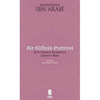 Bir Sûfînin Portresi Ibn Arabi