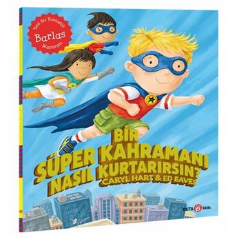 Bir Süper Kahramanı Nasıl Kurtarırsın? Caryl Hart, Ed Eaves