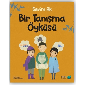 Bir Tanışma Öyküsü Sevim Ak