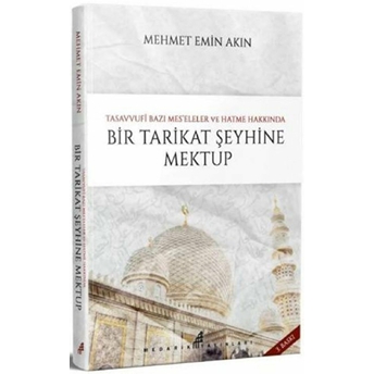 Bir Tarikat Şeyhine Mektup Mehmet Emin Akın