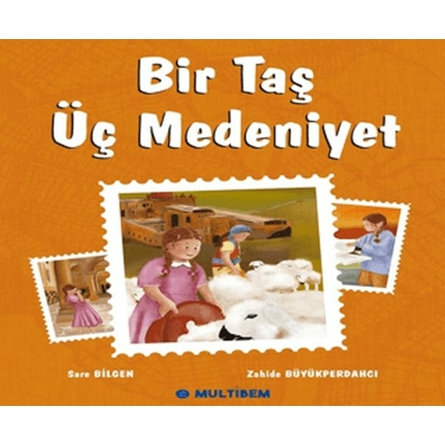 Bir Taş Üç Medeniyet Sare Bilgen