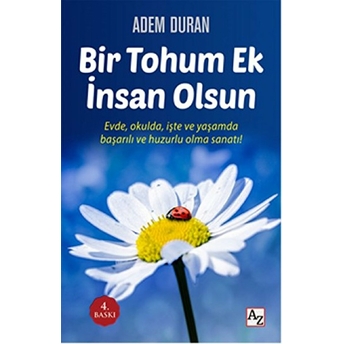 Bir Tohum Ek Insan Olsun Adem Duran