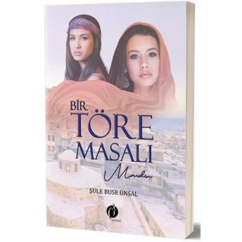 Bir Töre Masalı - Mardin Şule Buse Ünsal