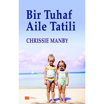 Bir Tuhaf Aile Tatili-Chrissie Manby