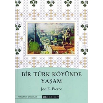 Bir Türk Köyünde Yaşam Joe E. Pierce