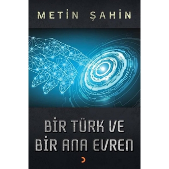 Bir Türk Ve Bir Ana Evren - Metin Şahin