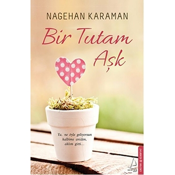 Bir Tutam Aşk Nagehan Karaman