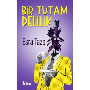 Bir Tutam Delilik Esra Taze