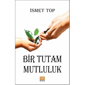 Bir Tutam Mutluluk Ismet Top