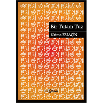 Bir Tutam Tuz Naime Erlaçin