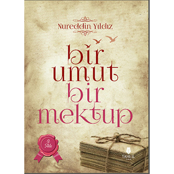 Bir Umut Bir Mektup 2. Cilt - Aile Nureddin Yıldız