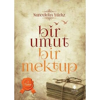 Bir Umut Bir Mektup 3. Cilt - Toplum Nureddin Yıldız