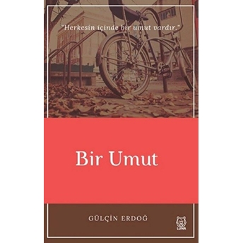 Bir Umut Gülçin Erdoğ