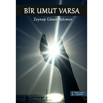 Bir Umut Varsa Zeynep Güner Batımor