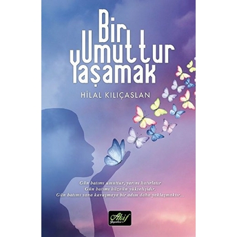 Bir Umuttur Yaşamak - Hilal Kılıçaslan