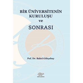 Bir Üniversitenin Kuruluşu Ve Sonrası