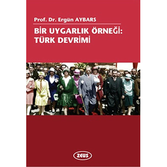 Bir Uygarlık Örneği: Türk Devrimi