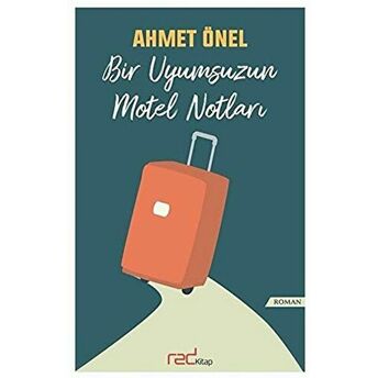 Bir Uyumsuzun Motel Notları Ahmet Önel