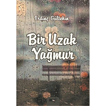 Bir Uzak Yağmur Erdinç Gültekin