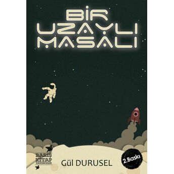 Bir Uzaylı Masalı Gül Durusel