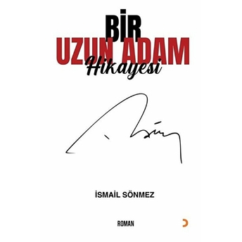 Bir Uzun Adam Hikayesi - Ismail Sönmez