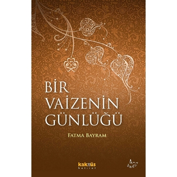 Bir Vaizenin Günlüğü Fatma Bayram