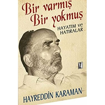 Bir Varmış Bir Yokmuş Hayatım Ve Hatıralar Cilt: 2 Hayreddin Karaman