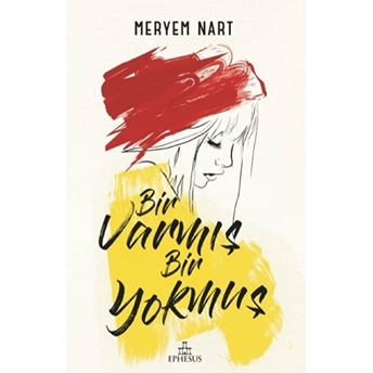 Bir Varmış Bir Yokmuş (Karton Kapak) Meryem Nart