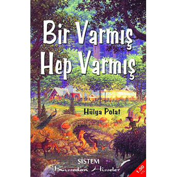 Bir Varmış Hep Varmış Hülya Polat