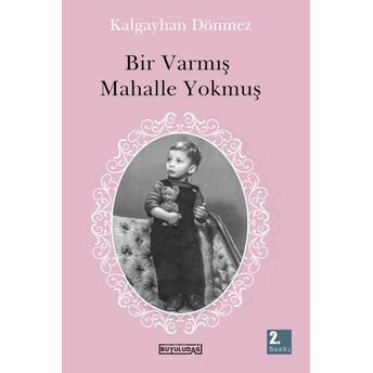 Bir Varmış Mahalle Yokmuş Kalgayhan Dönmez