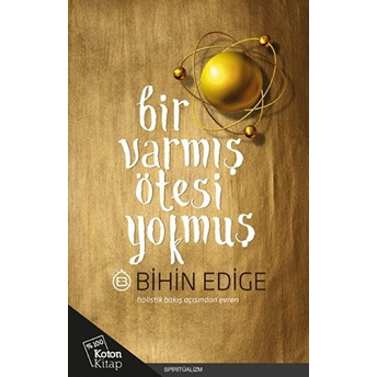 Bir Varmış Ötesi Yokmuş Bihin Edige