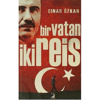 Bir Vatan Iki Reis Çınar Özkan