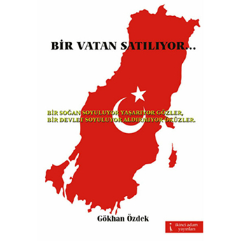 Bir Vatan Satılıyor Gökhan Özdek