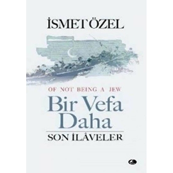 Bir Vefa Daha Ismet Özel