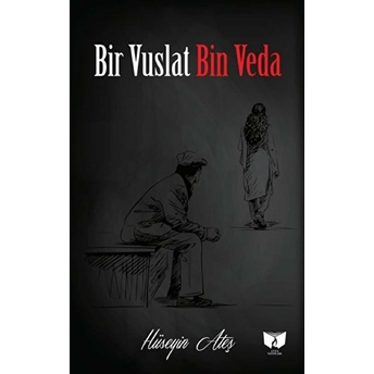 Bir Vuslat Bin Veda Hüseyin Ateş