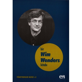 Bir Wim Wenders Kitabı Yönetmenler Dizisi 3 Hamdi Arslan