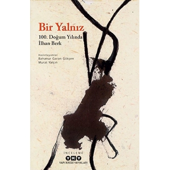 Bir Yalnız - 100. Doğum Yılında Ilhan Berk Kolektif