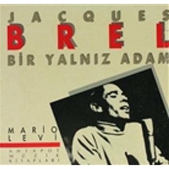 Bir Yalnız Adam Jacques Brel Mario Levi