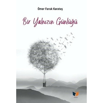 Bir Yalnızın Günlüğü Ömer Faruk Karataş