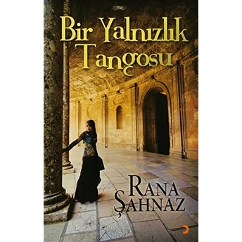 Bir Yalnızlık Tangosu Rana Şahnaz