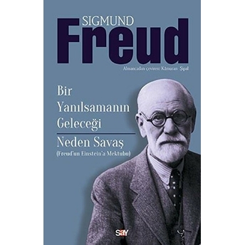 Bir Yanılsamanın Geleceği-Neden Savaş Sigmund Freud