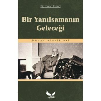 Bir Yanılsamanın Geleceği Sigmund Freud