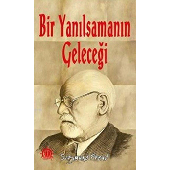 Bir Yanılsamanın Geleceği Sigmund Freud