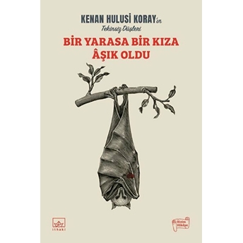 Bir Yarasa Bir Kıza Aşık Oldu Kenan Hulusi Koray