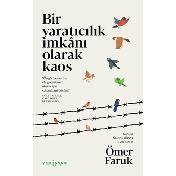 Bir Yaratıcılık Imkânı Olarak Kaos Ömer Faruk